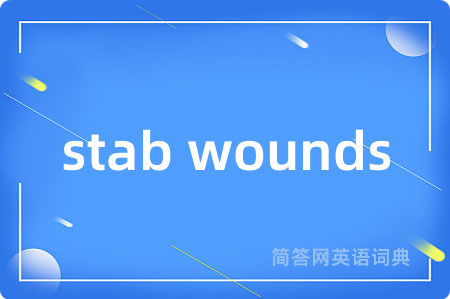 stab wounds