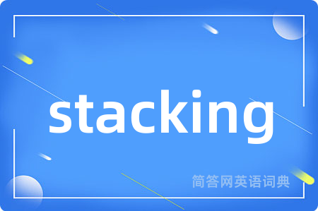 stacking