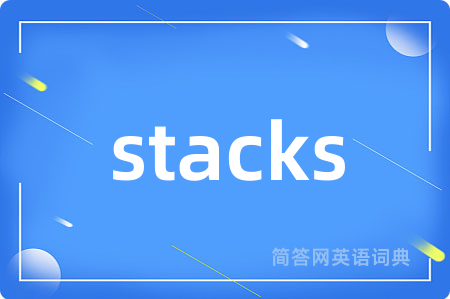 stacks