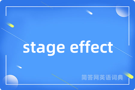 stage effect
