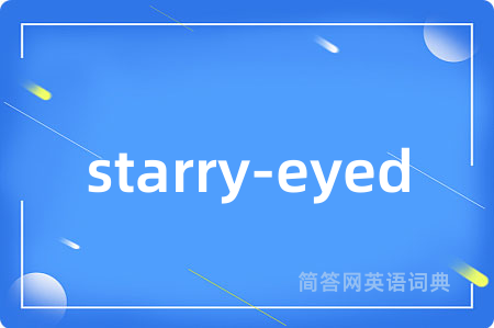starry-eyed