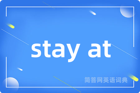 stay at