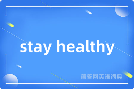 stay healthy