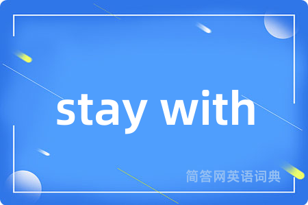 stay with