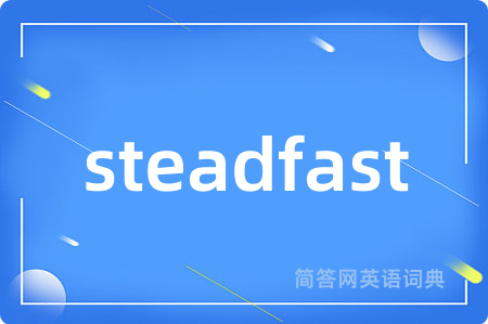 steadfast
