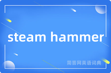 steam hammer