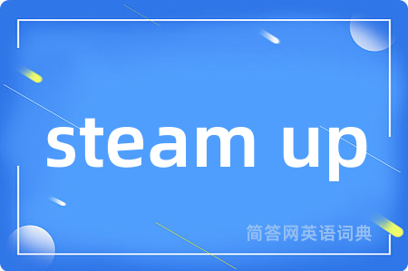 steam up