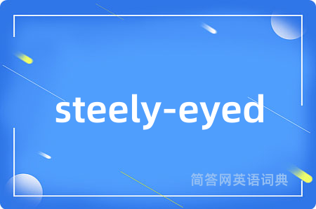 steely-eyed