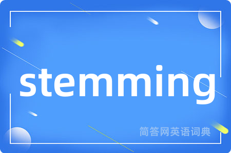 stemming