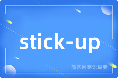 stick-up