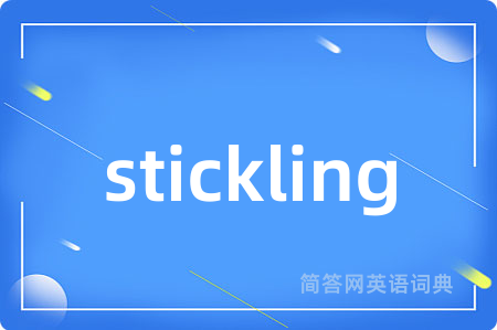 stickling
