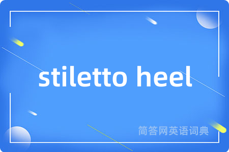 stiletto heel