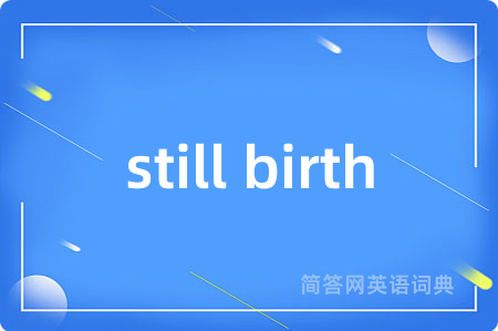 still birth