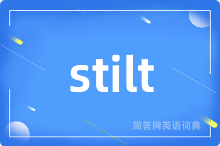 stilt