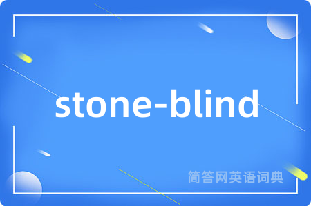 stone-blind