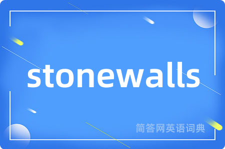 stonewalls