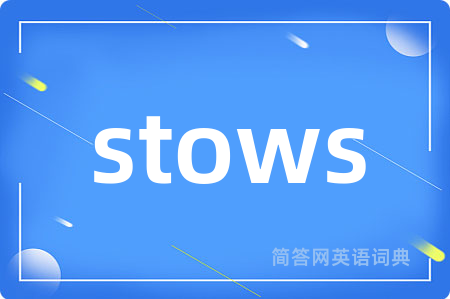 stows