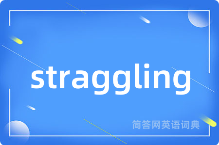 straggling