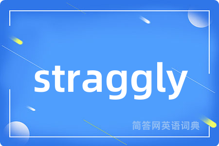 straggly