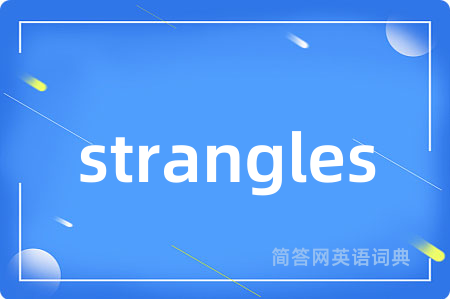 strangles