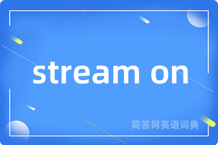 stream on