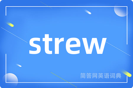strew