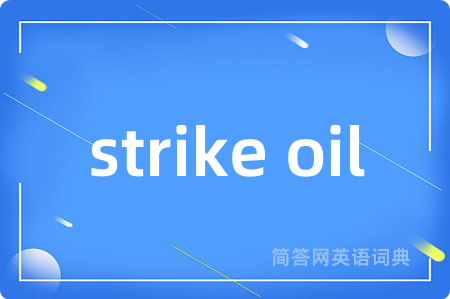 strike oil
