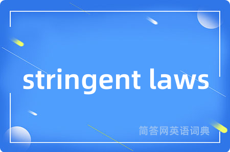 stringent laws