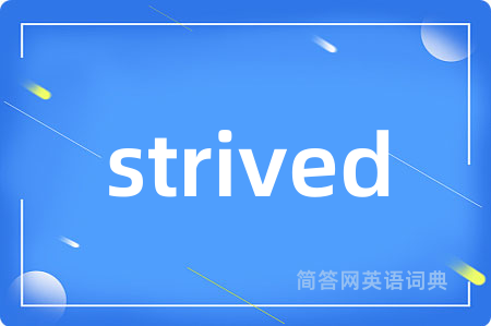 strived