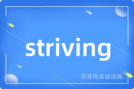 striving