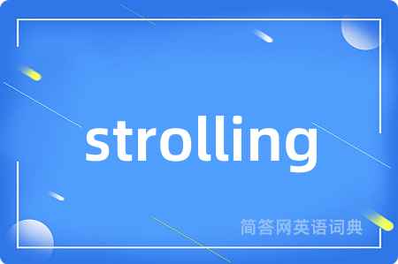 strolling