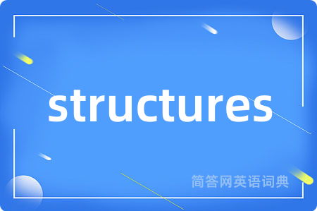 structures