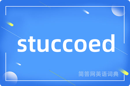 stuccoed