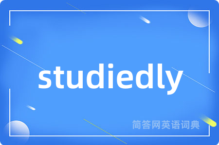studiedly