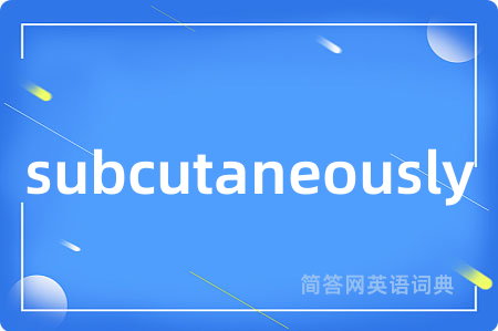 subcutaneously