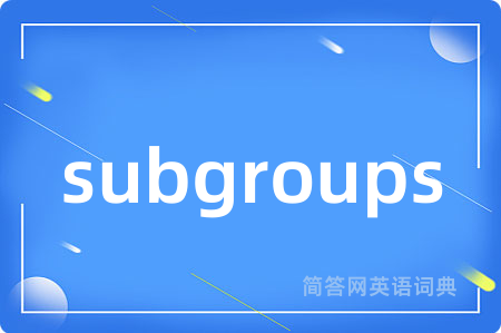 subgroups
