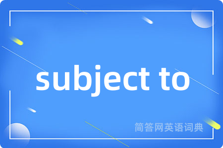 subject to