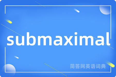 submaximal