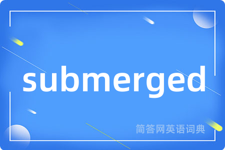 submerged