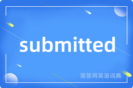 submitted