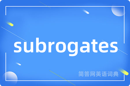 subrogates