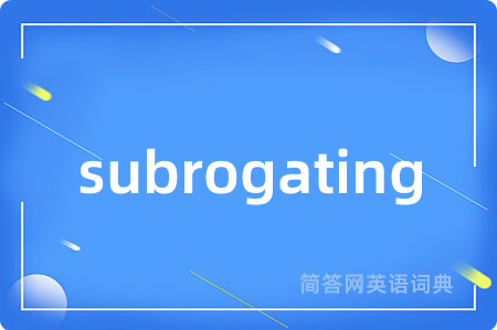 subrogating