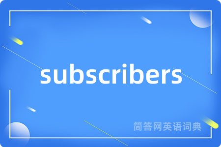 subscribers