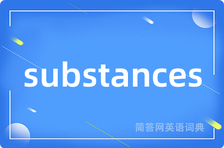 substances