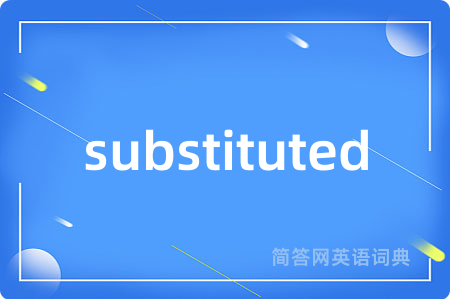 substituted