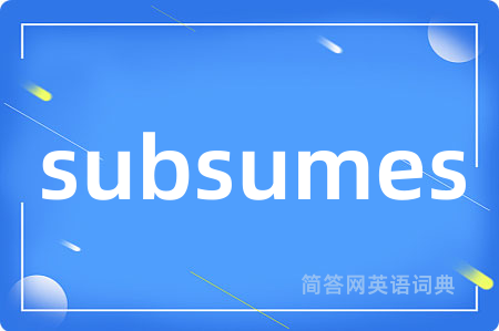 subsumes