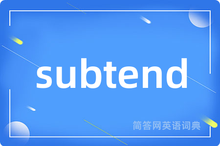 subtend