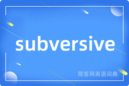 subversive