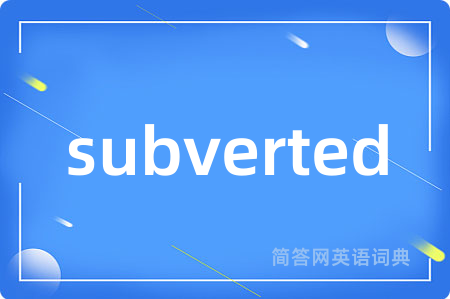 subverted