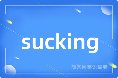 sucking